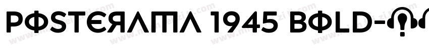 Posterama 1945 Bold字体转换